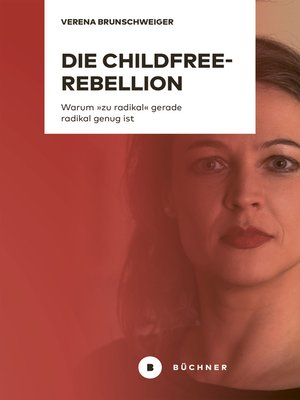 cover image of Die Childfree-Rebellion